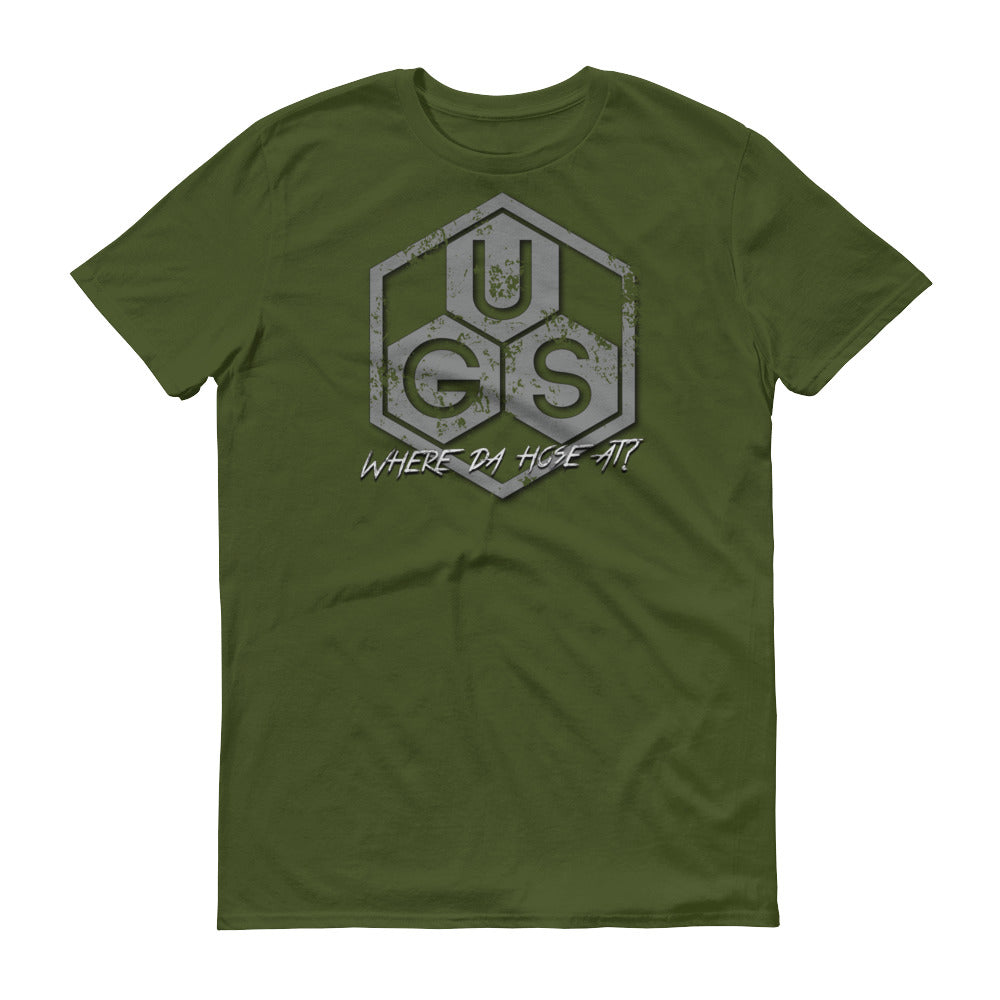 UGS "Where da hose at?" Short-Sleeve T-Shirt