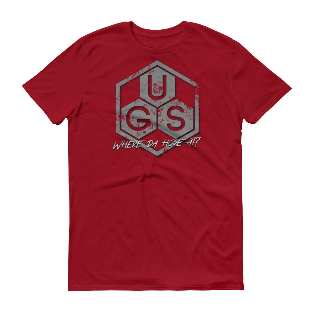 UGS "Where da hose at?" Short-Sleeve T-Shirt