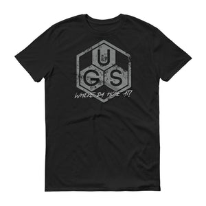 UGS "Where da hose at?" Short-Sleeve T-Shirt
